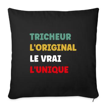 L'original le vrai l'unique tricheur - Housse de coussin décorative 45 x 45 cm - noir - Devant