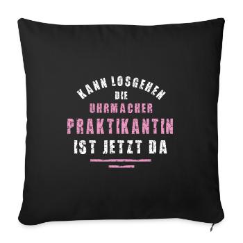 Uhrmacher Praktikantin Danke Praktikum Uhrmacherei - Sofakissenbezug 45 x 45 cm - Schwarz - Vorne