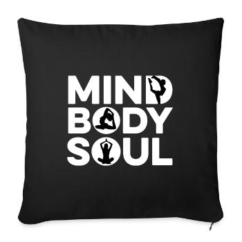 Mind Body Soul Meditate Spirituality Relaxation Me - Sofakissenbezug 45 x 45 cm - Schwarz - Vorne