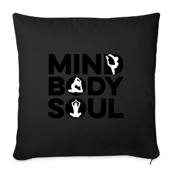Mind Body Soul Meditate Spirituality Relaxation Me - Sofakissenbezug 45 x 45 cm - Schwarz - Vorne