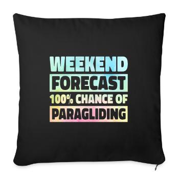 Weekend Forecast 100% Chance Of Paragliding Parach - Sofakissenbezug 45 x 45 cm - Schwarz - Vorne