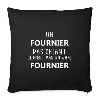 Un Fournier chiant ce n'est pas un vrai Fournier - Housse de coussin décorative 45 x 45 cm - noir - Devant