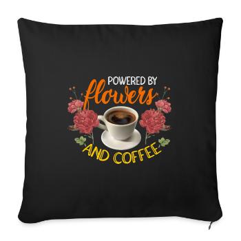Powered By Flowers And Coffe Gardening Botanical G - Sofakissenbezug 45 x 45 cm - Schwarz - Vorne