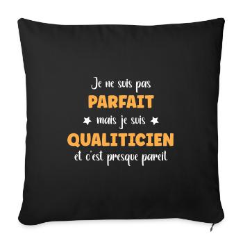 Je ne suis pas parfaite mais qualiticien - Housse de coussin décorative 45 x 45 cm - noir - Devant