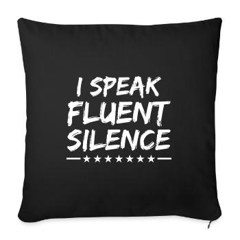 I Speak Fluent Silence Sayings For Introverts - Sofa pillowcase 17,3'' x 17,3'' (45 x 45 cm) - black - Front