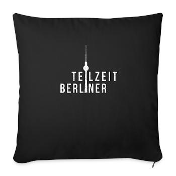 Berlin Hauptstadt Teilzeit Berliner Fernsehturm - Sofakissenbezug 45 x 45 cm - Schwarz - Vorne