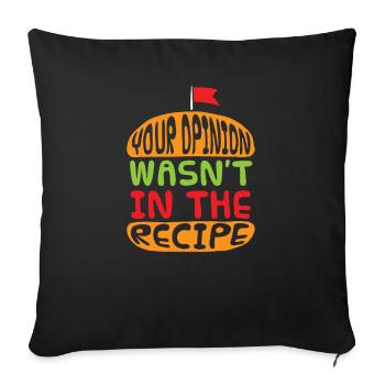 Your opinion was not in the recipe for hamburgers - Sofa pillowcase 17,3'' x 17,3'' (45 x 45 cm) - black - Front
