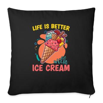 Das Leben Ist Besser Mit Ice Cream Gelato Lover - Sofakissenbezug 45 x 45 cm - Schwarz - Vorne