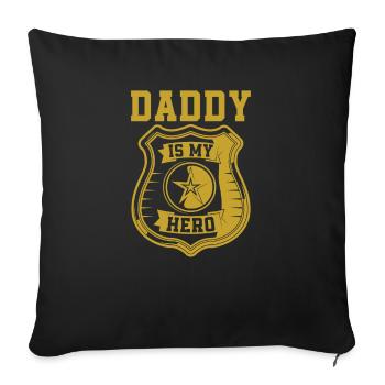 Papa Ist Mein Held Cops Polizist Papa - Sofakissenbezug 45 x 45 cm - Schwarz - Vorne