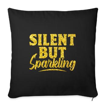 Silent But Sparkling Sayings For Introverts - Sofa pillowcase 17,3'' x 17,3'' (45 x 45 cm) - black - Front