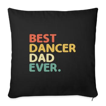 Meilleur père danseur de tous les temps pour danseur - Housse de coussin décorative 45 x 45 cm - noir - Devant