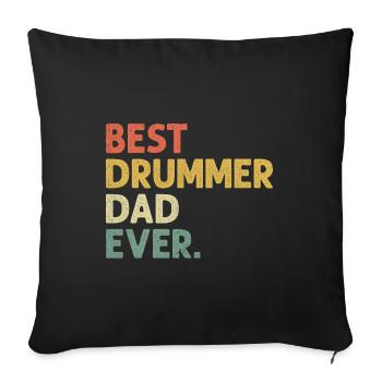 Best Drummer Dad Ever Drum Drumming Father - Sofa pillowcase 17,3'' x 17,3'' (45 x 45 cm) - black - Front