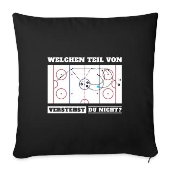 Eishockeyspiel Welchen Teil Von Eishockey Verstehs - Sofakissenbezug 45 x 45 cm - Schwarz - Vorne