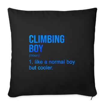 Climbing Boy Like A Normal Boy But Cooler Rock Bou - Sofakissenbezug 45 x 45 cm - Schwarz - Vorne