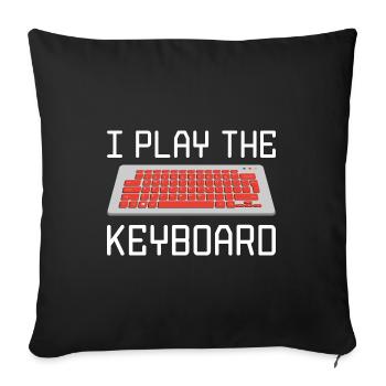 I Play The Keyboard Programmer Software Developer - Sofakissenbezug 45 x 45 cm - Schwarz - Vorne