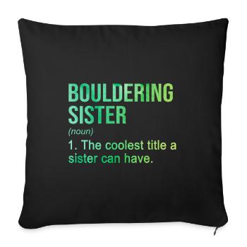 Bouldering Sister Noun Definition Boulder Rock Cli - Sofakissenbezug 45 x 45 cm - Schwarz - Vorne