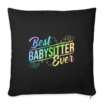 Best Babysitter Ever Daycare Provider Babysitting - Sofakissenbezug 45 x 45 cm - Schwarz - Vorne