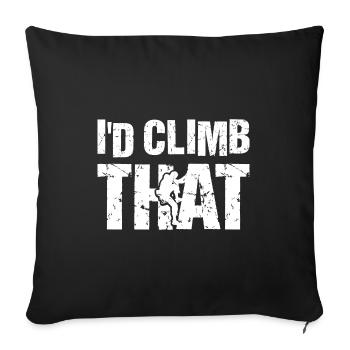 I'd Climb That Rock Climbing Bouldering Climber Ro - Sofa pillowcase 17,3'' x 17,3'' (45 x 45 cm) - black - Front