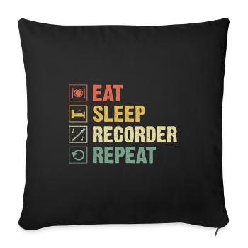 Eat Sleep Recorder Repeat Instrument Musician - Sofa pillowcase 17,3'' x 17,3'' (45 x 45 cm) - black - Front