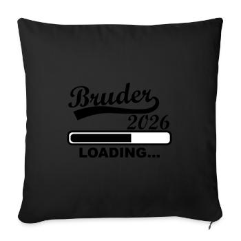 Bruder 2026 Wird Geladen - Sofakissenbezug 45 x 45 cm - Schwarz - Vorne