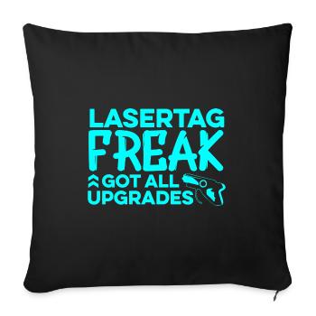 Lasertag Freak Got All The Upgrades Lasertag Playe - Sofakissenbezug 45 x 45 cm - Schwarz - Vorne