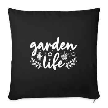Garden Life Gardener Horticulturist Gardening Land - Sofakissenbezug 45 x 45 cm - Schwarz - Vorne