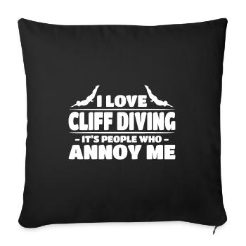 I Love Cliff Diving It's People Who Annoy Me Cliff - Sofa pillowcase 17,3'' x 17,3'' (45 x 45 cm) - black - Front
