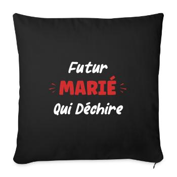 Futur marié qui déchire - Housse de coussin décorative 45 x 45 cm - noir - Devant