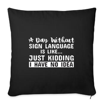 Langue des signes Langue des signes Sourd sourd ASL - Housse de coussin décorative 45 x 45 cm - noir - Devant