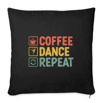 Coffee Dance Repeat For Dancing Dancer - Sofa pillowcase 17,3'' x 17,3'' (45 x 45 cm) - black - Front