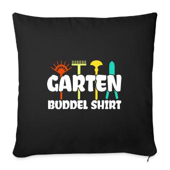 Garten Buddel Shirt Gärtner Gartenbau Gärtnern Gar - Sofakissenbezug 45 x 45 cm - Schwarz - Vorne