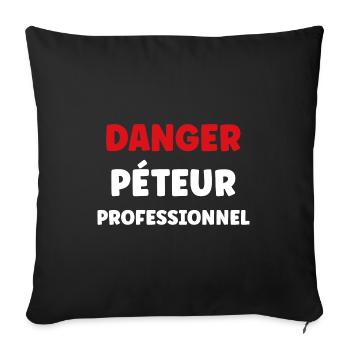 Danger péteur professionnel - Housse de coussin décorative 45 x 45 cm - noir - Devant