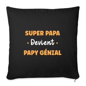 Super papa devient papy génial - Housse de coussin décorative 45 x 45 cm - noir - Devant