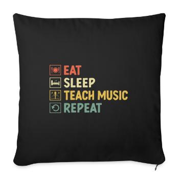 Eat Sleep Teach Music Repeat Teacher Musician Teac - Sofa pillowcase 17,3'' x 17,3'' (45 x 45 cm) - black - Front