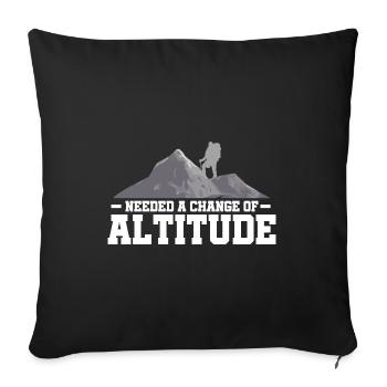 Needed A Change Of Altitude Hinking Mountaineering - Sofakissenbezug 45 x 45 cm - Schwarz - Vorne