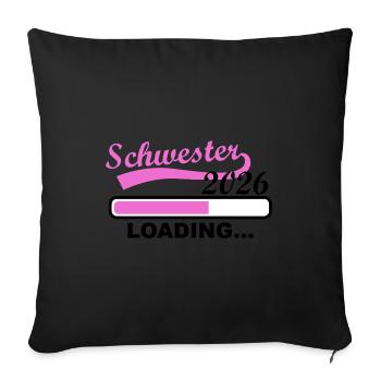Schwester 2026 Loading Fortschritt - Sofakissenbezug 45 x 45 cm - Schwarz - Vorne
