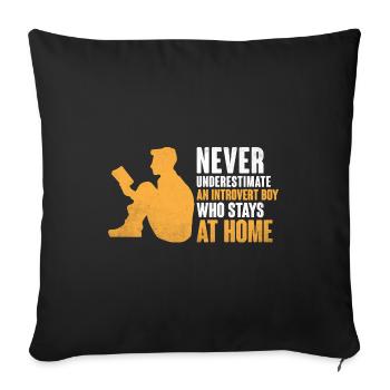 Never Underestimate An Introvert Boy Sayings For - Sofa pillowcase 17,3'' x 17,3'' (45 x 45 cm) - black - Front