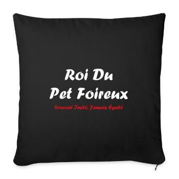 Roi du pet foireux - Housse de coussin décorative 45 x 45 cm - noir - Devant