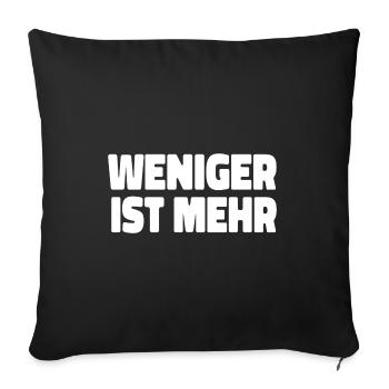 Weniger ist mehr - Sofakissenbezug 45 x 45 cm - Schwarz - Vorne