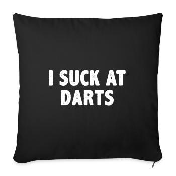 I Suck At Dart Darting Dart Player Darts Dartboard - Sofa pillowcase 17,3'' x 17,3'' (45 x 45 cm) - black - Front