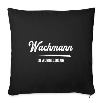 Wachmann Ausbildung Wachmannazubi Lehre Azubi - Sofakissenbezug 45 x 45 cm - Schwarz - Vorne