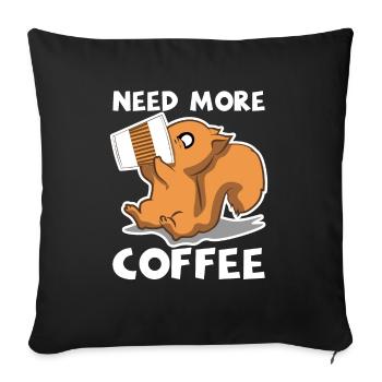 Lustiges Eichhörnchen Braucht Mehr Kaffee Geschenk - Sofakissenbezug 45 x 45 cm - Schwarz - Vorne