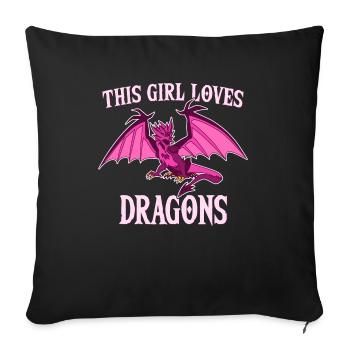This Girl Loves Dragons, Girl Dragon Gift - Sofa pillowcase 17,3'' x 17,3'' (45 x 45 cm) - black - Front