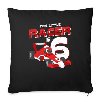 This Little Racer Is 6 Years Old 6th Birhtday Gift - Sofa pillowcase 17,3'' x 17,3'' (45 x 45 cm) - black - Front