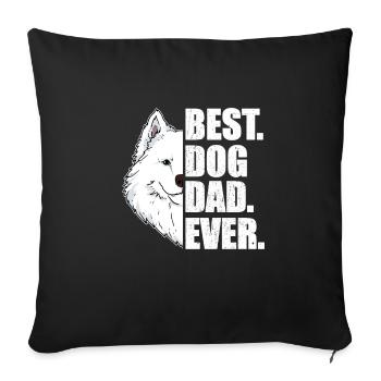 Best Dog Dad Ever Samoyed Dog Lover Pet - Sofa pillowcase 17,3'' x 17,3'' (45 x 45 cm) - black - Front