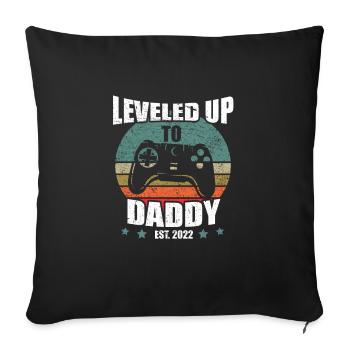 Lustiges Ich Werde Papa Leveled Up To Daddy 2022 - Sofakissenbezug 45 x 45 cm - Schwarz - Vorne