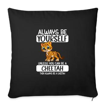 Soyez toujours vous-même à moins que vous ne puissiez être un guépard - Housse de coussin décorative 45 x 45 cm - noir - Devant