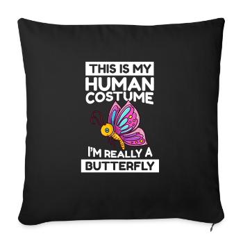 This Is My Human Costume I'm Really A Butterfly - Sofa pillowcase 17,3'' x 17,3'' (45 x 45 cm) - black - Front