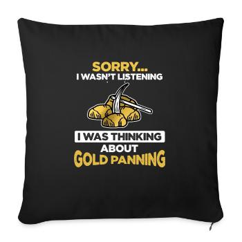 Je n’ai pas écouté Gold Prospector Gold Panner - Housse de coussin décorative 45 x 45 cm - noir - Devant