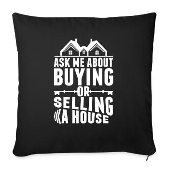 Ask Me About Buying Selling A House Broker Agent - Sofa pillowcase 17,3'' x 17,3'' (45 x 45 cm) - black - Front